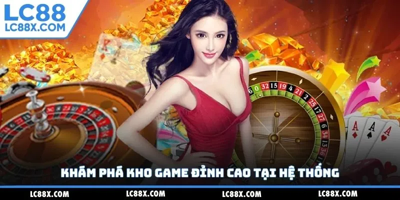 Khám phá kho game đỉnh cao tại hệ thống